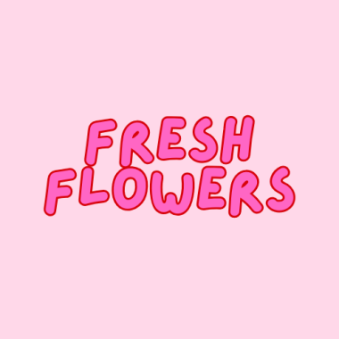 Fresh Flowers